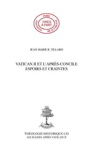 VATICAN II ET L'APRÈS-CONCILE : ESPOIRS ET CRAINTES